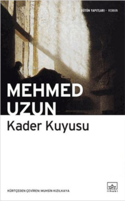 Kader Kuyusu - Mehmed Uzun | Yeni ve İkinci El Ucuz Kitabın Adresi