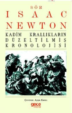 Kadim Krallıkların Düzeltilmiş Kronolojisi - Isaac Newton | Yeni ve İk