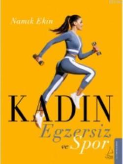 Kadın, Egzersiz ve Spor - Namık Ekin | Yeni ve İkinci El Ucuz Kitabın 