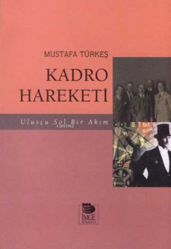 Kadro Hareketi - Mustafa Türkeş | Yeni ve İkinci El Ucuz Kitabın Adres