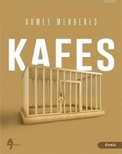Kafes - Ahmet Menderes | Yeni ve İkinci El Ucuz Kitabın Adresi