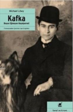 Kafka Boyun Eğmeyen Hayalperest - Michael Löwy | Yeni ve İkinci El Ucu