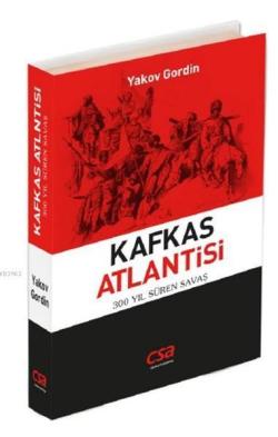 Kafkas Atlantisi - Yakov Gordin | Yeni ve İkinci El Ucuz Kitabın Adres