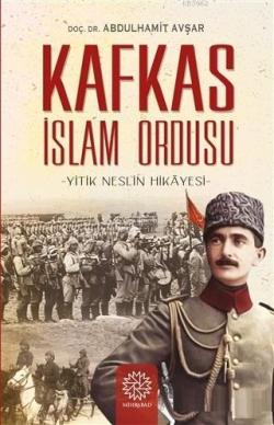 Kafkas İslam Ordusu - Abdülhamit Avşar | Yeni ve İkinci El Ucuz Kitabı
