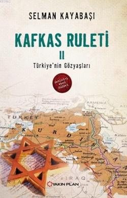 Kafkas Ruleti 2 - Selman Kayabaşı | Yeni ve İkinci El Ucuz Kitabın Adr