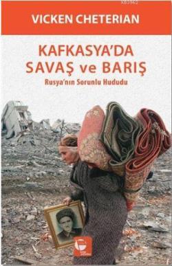Kafkasya'da Savaş ve Barış - Vicken Cheterian | Yeni ve İkinci El Ucuz
