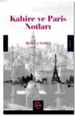 Kahire ve Paris Notları - Mehmet Narlı | Yeni ve İkinci El Ucuz Kitabı
