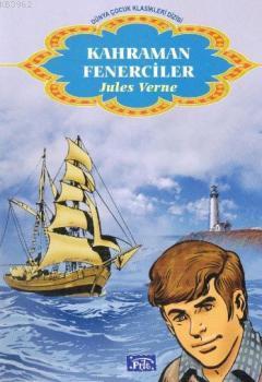 Kahraman Fenerciler - Jules Verne | Yeni ve İkinci El Ucuz Kitabın Adr