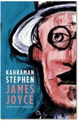 Kahraman Stephen - James Joyce | Yeni ve İkinci El Ucuz Kitabın Adresi