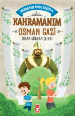 Kahramanım Osman Gazi - Kahraman Avcısı Kerem 4 - İrfan Gürkan Çelebi 