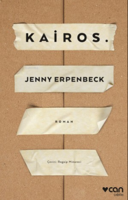Kairos - Jenny Erpenbeck | Yeni ve İkinci El Ucuz Kitabın Adresi