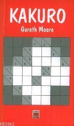 Kakuro - Gareth Moore | Yeni ve İkinci El Ucuz Kitabın Adresi