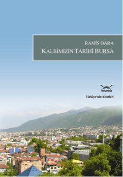 Kalbimizin Tarihi Bursa - Ramis Dara | Yeni ve İkinci El Ucuz Kitabın 