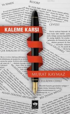 Kaleme Karşı - Murat Kaymaz | Yeni ve İkinci El Ucuz Kitabın Adresi
