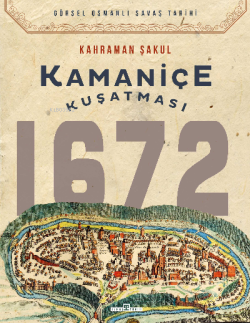 Kamaniçe Kuşatması 1672 - Kahraman Şakul | Yeni ve İkinci El Ucuz Kita