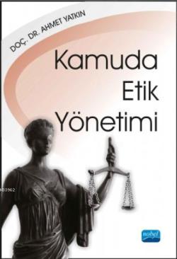 Kamuda Etik Yönetimi - Ahmet Yatkın | Yeni ve İkinci El Ucuz Kitabın A