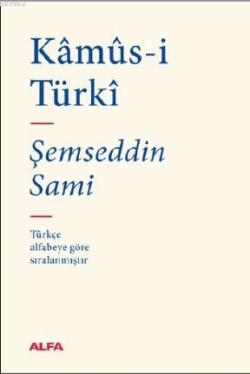 Kâmûs-i Türkî - Şemseddin Sami | Yeni ve İkinci El Ucuz Kitabın Adresi