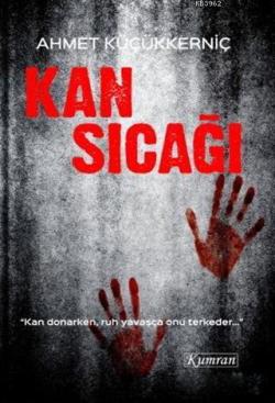 Kan Sıcağı - Ahmet Küçükkerniç | Yeni ve İkinci El Ucuz Kitabın Adresi