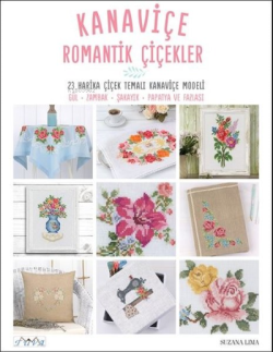 Kanaviçe Romantik Çiçekler - Suzana Lima | Yeni ve İkinci El Ucuz Kita
