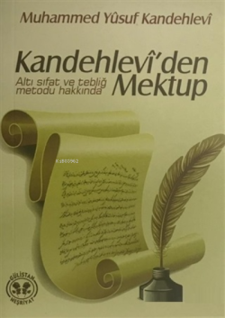 Kandehlevi'den Mektup Altı Sıfat ve Tebliğ Metodu Hakkında - Muhammed 