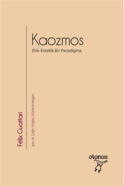 Kaozmos;Etik-Estetik Bir Paradigma