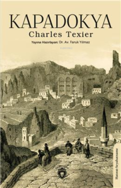 Kapadokya - Charles Texier | Yeni ve İkinci El Ucuz Kitabın Adresi