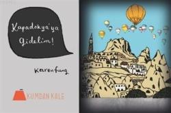 Kapadokya'ya Gidelim! - Karen Fung | Yeni ve İkinci El Ucuz Kitabın Ad