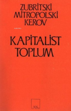 Kapitalist Toplum - Zubritski Mitropolski Kerov- | Yeni ve İkinci El U