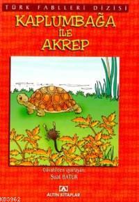 Kaplumbağa ile Akrep - Derleme | Yeni ve İkinci El Ucuz Kitabın Adresi