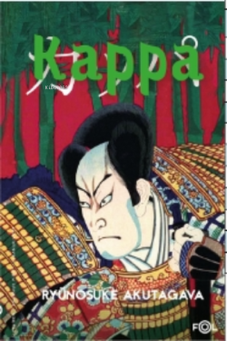 Kappa - Ryunosuke Akutagava | Yeni ve İkinci El Ucuz Kitabın Adresi