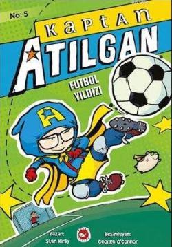 Kaptan Atılgan 5: Futbol Yıldızı - Stan Kirby- | Yeni ve İkinci El Ucu