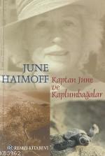 Kaptan June ve Kaplumbağalar - June Haimoff | Yeni ve İkinci El Ucuz K
