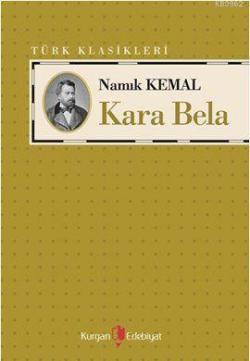 Kara Bela - Namık Kemal | Yeni ve İkinci El Ucuz Kitabın Adresi