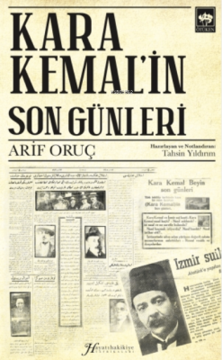Kara Kemal'in Son Günleri - Arif Oruç | Yeni ve İkinci El Ucuz Kitabın