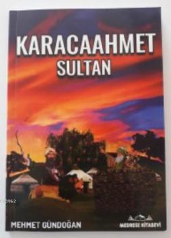 Karacaahmet Sultan - Mehmet Gündoğan | Yeni ve İkinci El Ucuz Kitabın 