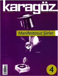 Karagöz Şiir ve Temaşa Dergisi Sayı:4 - Manifestosuz Şiirler; Eylül-Ekim 2008