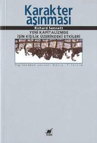 Karakter Aşınması - Richard Sennett | Yeni ve İkinci El Ucuz Kitabın A