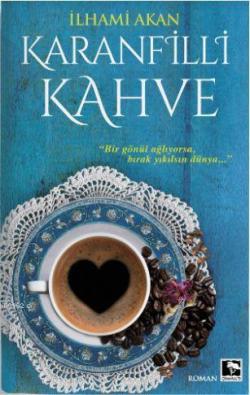 Karanfilli Kahve - İlhami Akan | Yeni ve İkinci El Ucuz Kitabın Adresi