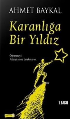 Karanlığa Bir Yıldız - Ahmet Baykal | Yeni ve İkinci El Ucuz Kitabın A