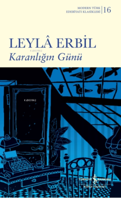 Karanlığın Günü - Leylâ Erbil | Yeni ve İkinci El Ucuz Kitabın Adresi