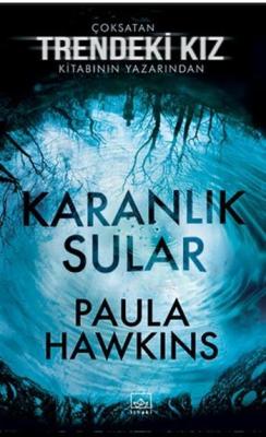 Karanlık Sular (Ciltli) - Paula Hawkins | Yeni ve İkinci El Ucuz Kitab