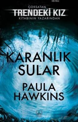 Karanlık Sular - Paula Hawkins | Yeni ve İkinci El Ucuz Kitabın Adresi