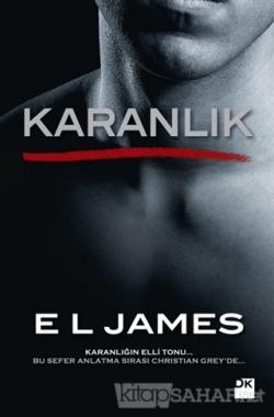Karanlık - E. L. James | Yeni ve İkinci El Ucuz Kitabın Adresi
