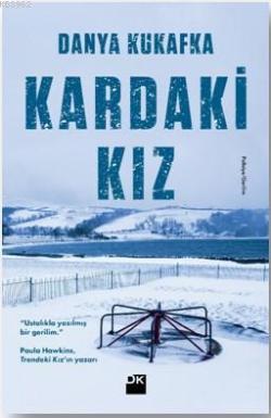 Kardaki Kız - Danya Kukafka | Yeni ve İkinci El Ucuz Kitabın Adresi