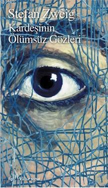 Kardeşinin Ölümsüz Gözleri - Stefan Zweig | Yeni ve İkinci El Ucuz Kit