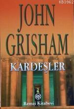 Kardeşler - John Grisham | Yeni ve İkinci El Ucuz Kitabın Adresi