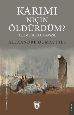 Karımı Niçin Öldürdüm? - Alexandre Dumas Fils | Yeni ve İkinci El Ucuz
