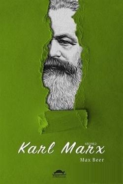 Karl Marx: Hayatı ve Öğretileri - Max Beer | Yeni ve İkinci El Ucuz Ki