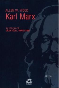 Karl Marx - Allen W. Wood | Yeni ve İkinci El Ucuz Kitabın Adresi