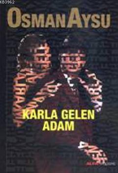 Karla Gelen Adam - Osman Aysu | Yeni ve İkinci El Ucuz Kitabın Adresi